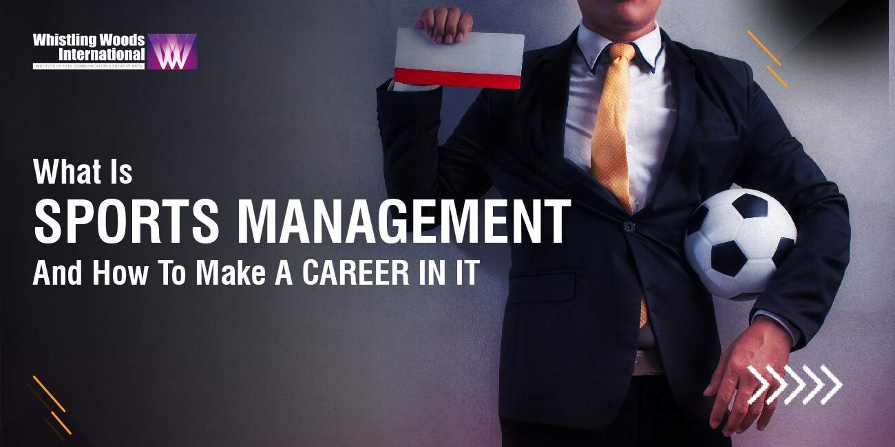 What Is Sports Management And How To Make A Career In It WWI